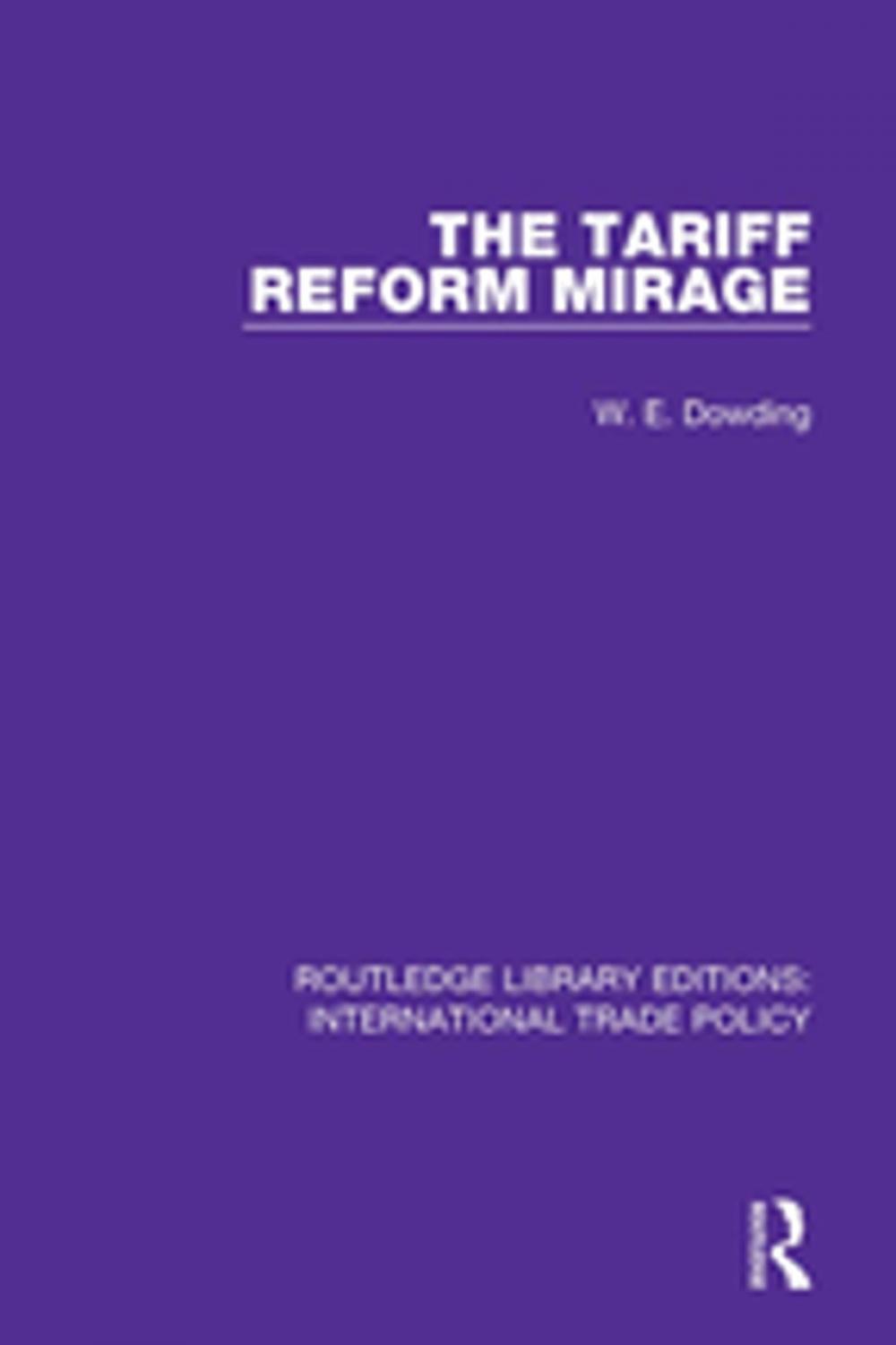 Big bigCover of The Tariff Reform Mirage