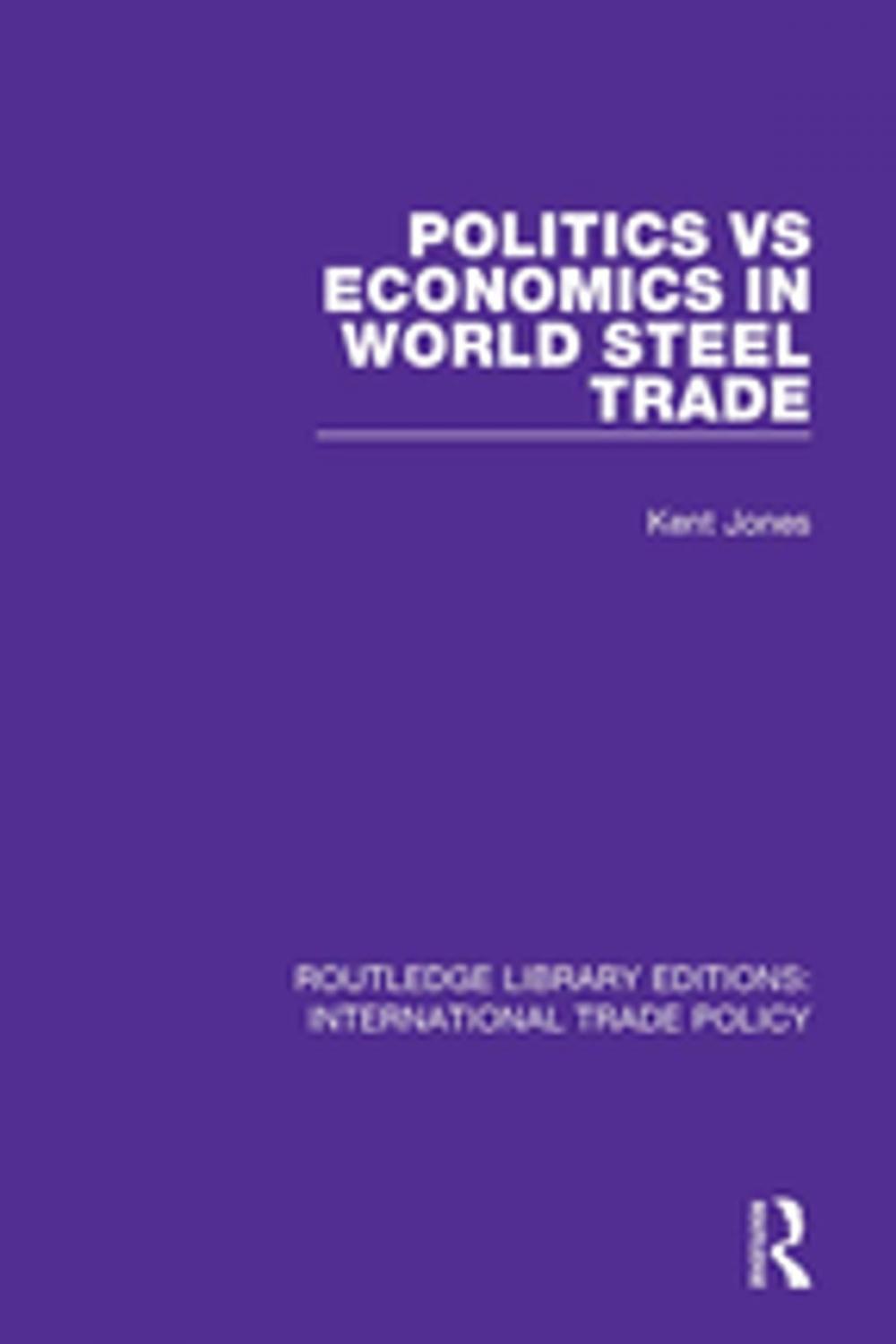 Big bigCover of Politics vs Economics in World Steel Trade