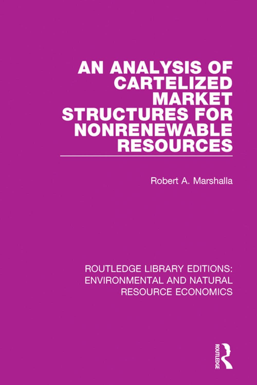 Big bigCover of An Analysis of Cartelized Market Structures for Nonrenewable Resources