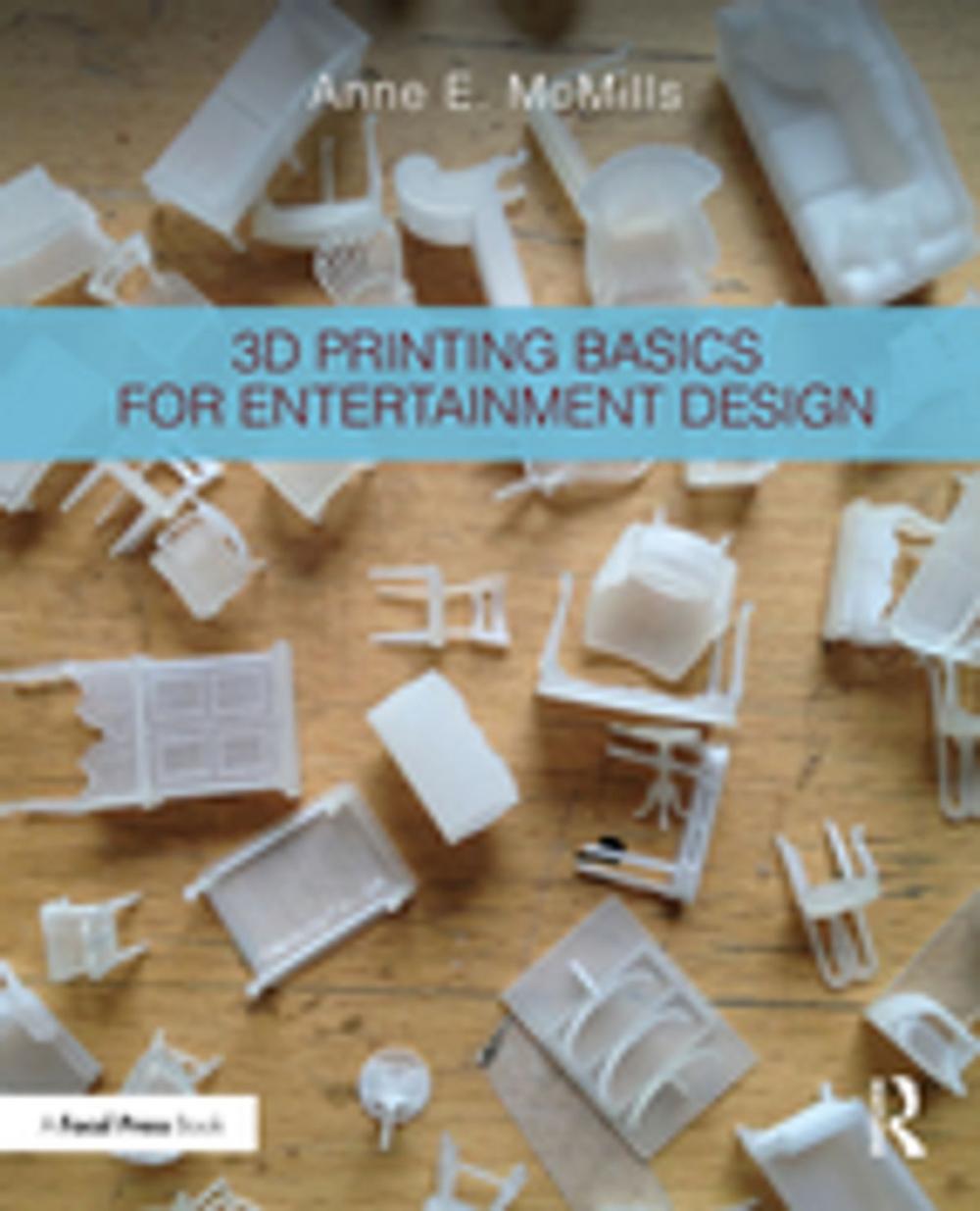 Big bigCover of 3D Printing Basics for Entertainment Design