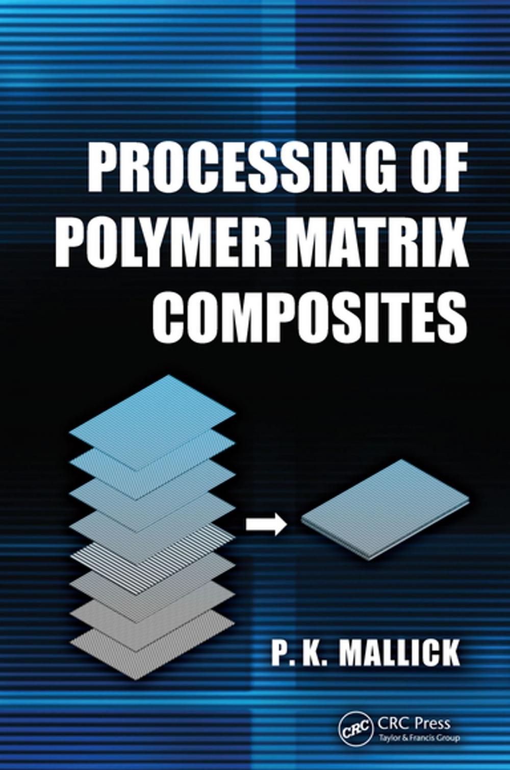 Big bigCover of Processing of Polymer Matrix Composites