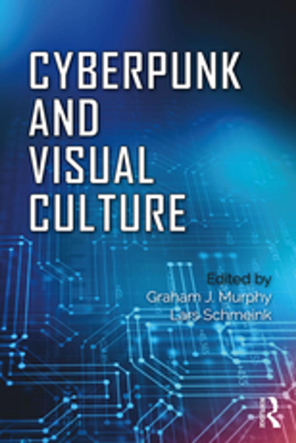 Big bigCover of Cyberpunk and Visual Culture