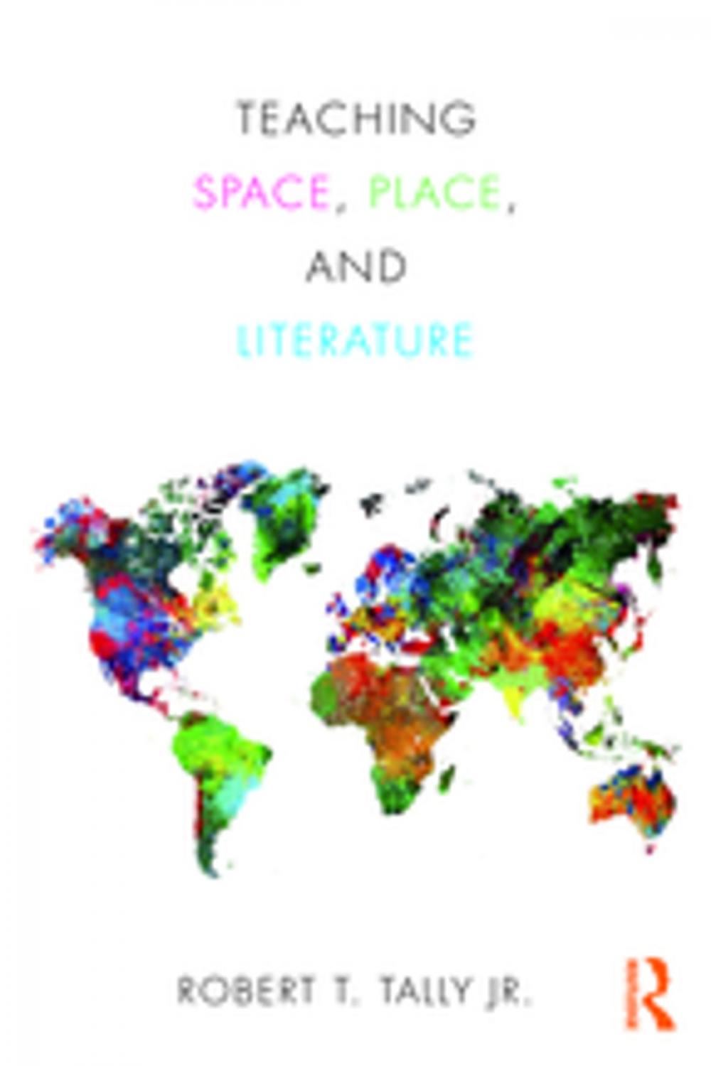 Big bigCover of Teaching Space, Place, and Literature