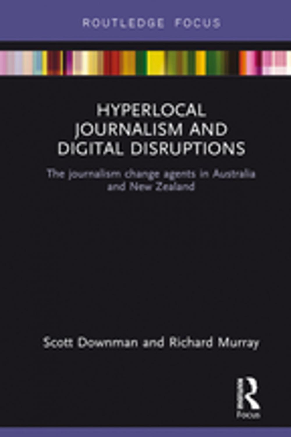 Big bigCover of Hyperlocal Journalism and Digital Disruptions