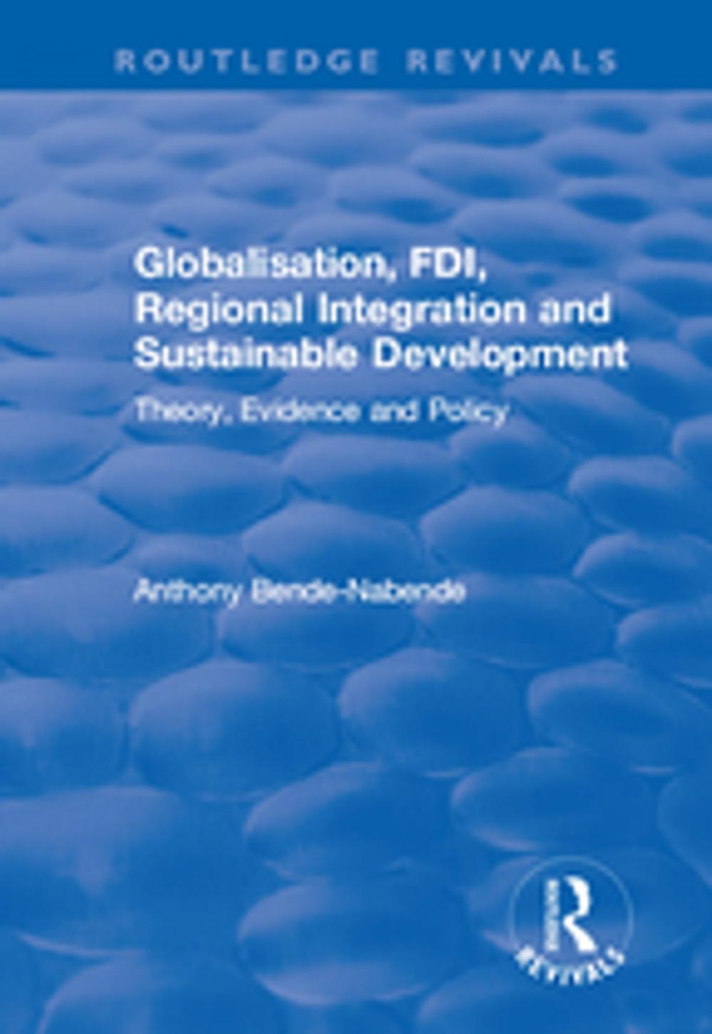 Big bigCover of Globalisation, FDI, Regional Integration and Sustainable Development