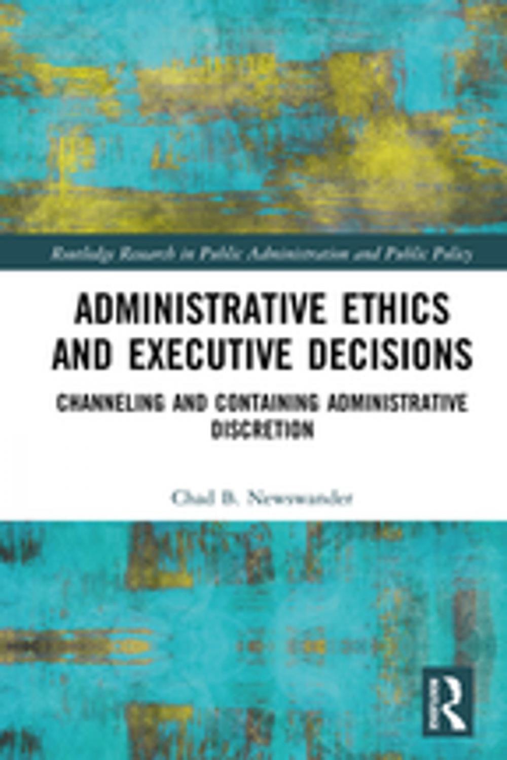 Big bigCover of Administrative Ethics and Executive Decisions