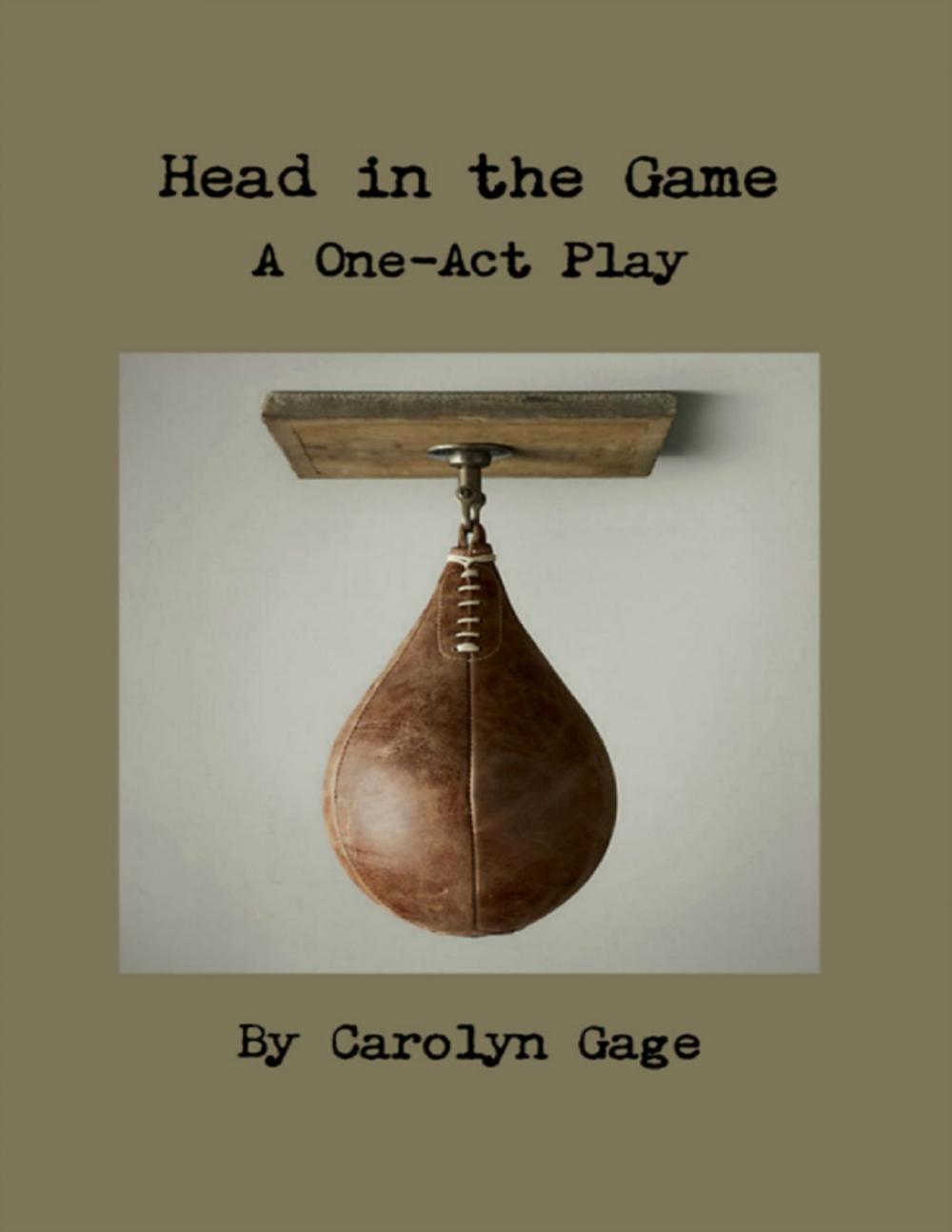 Big bigCover of Head In the Game: A One - Act Play