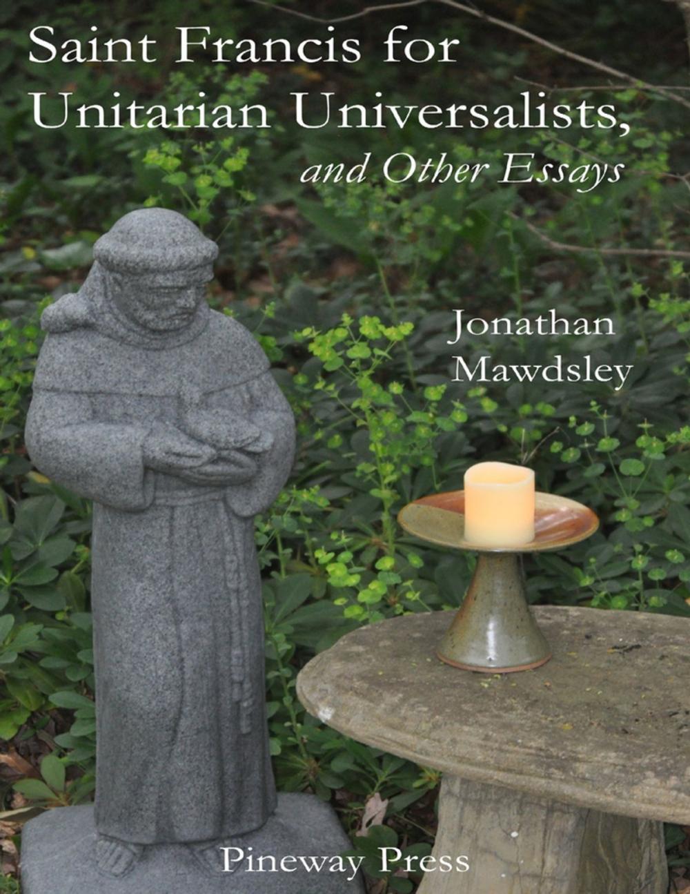 Big bigCover of Saint Francis for Unitarian Universalists, and Other Essays