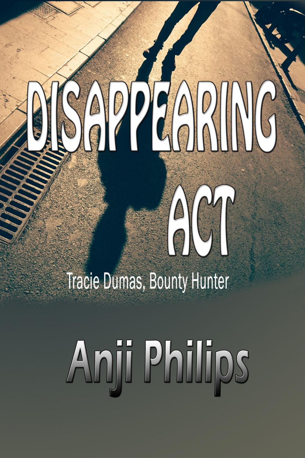 Big bigCover of Disappearing Act (Book 2 of "Tracie Dumas, Bounty Hunter")