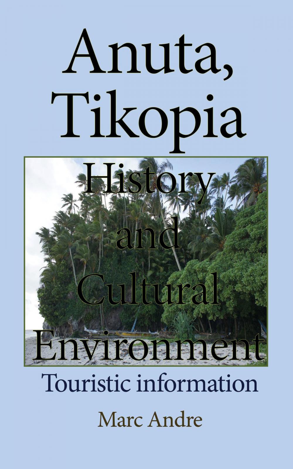 Big bigCover of Anuta, Tikopia History and Cultural Environment: Touristic information