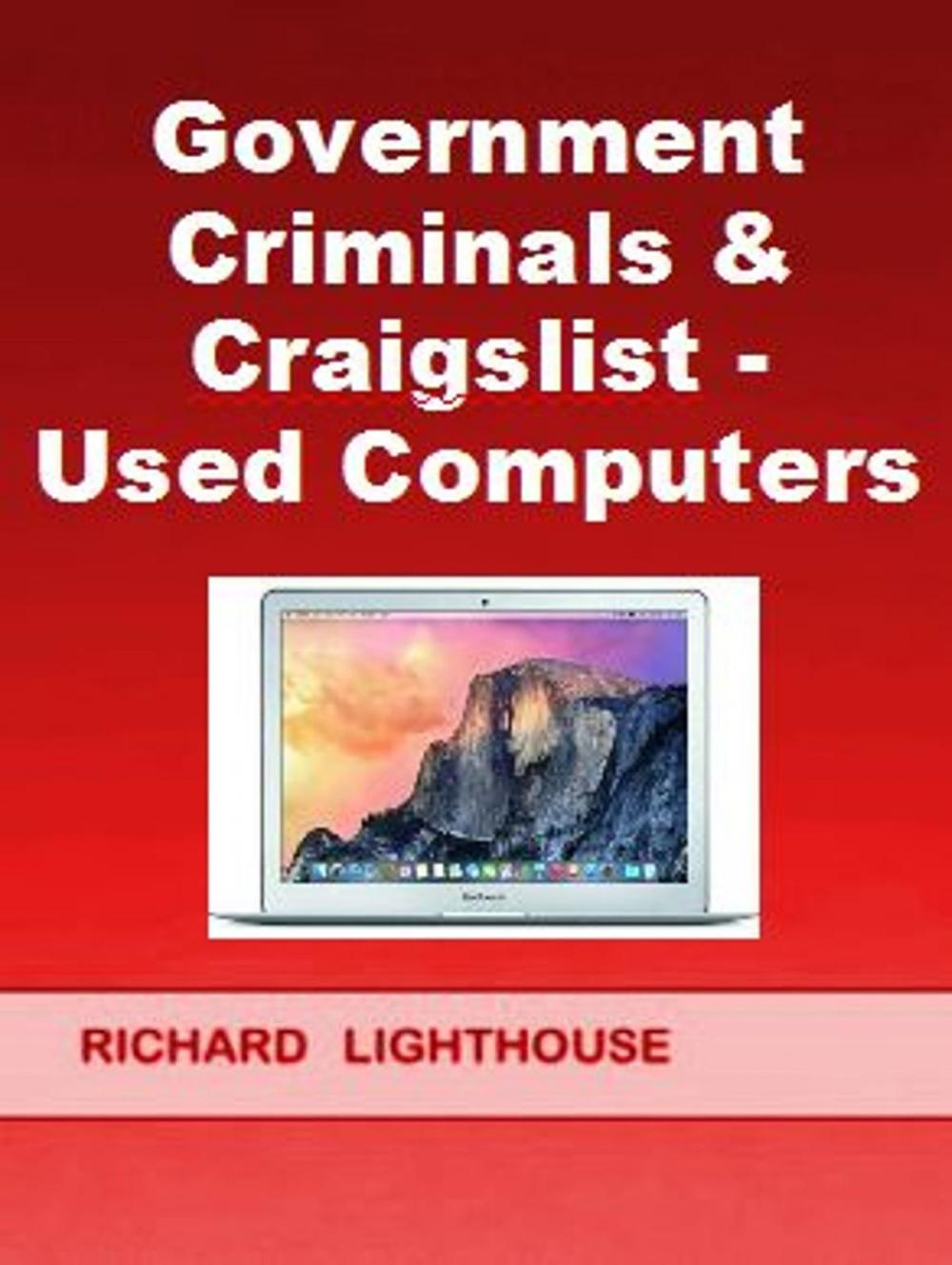 Big bigCover of Government Criminals & Craigslist: Used Computers