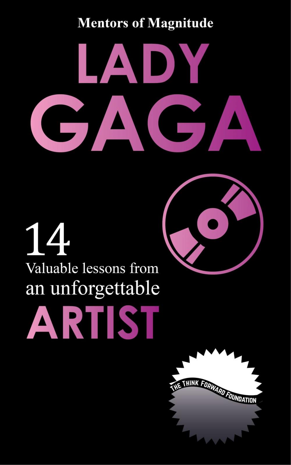 Big bigCover of Lady Gaga: 14 Valuable Lessons from an Unforgettable Artist