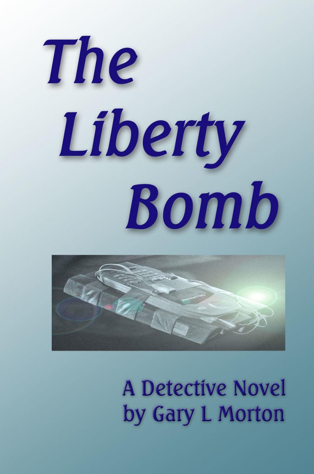 Big bigCover of The Liberty Bomb