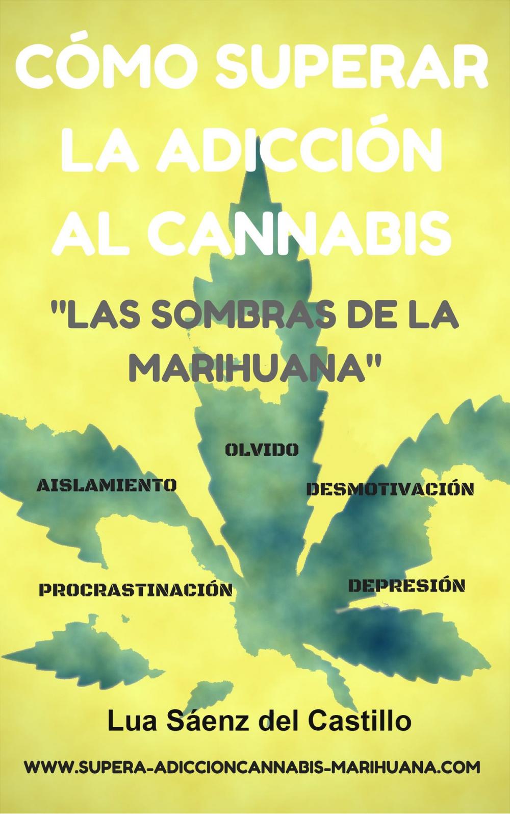 Big bigCover of Cómo superar la adicción al cannabis Las sombras de la marihuana