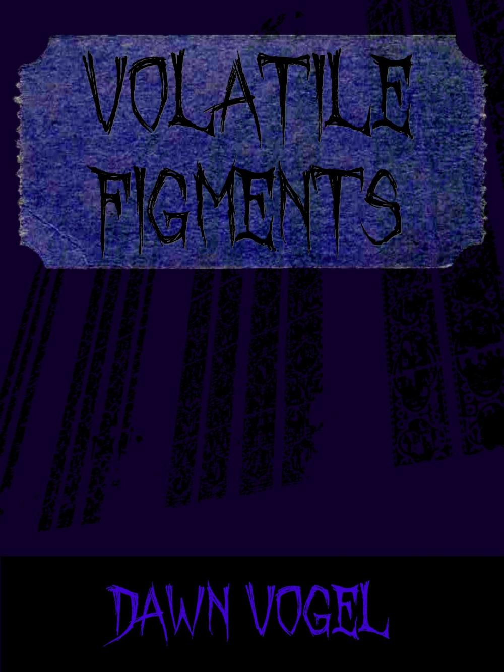 Big bigCover of Volatile Figments