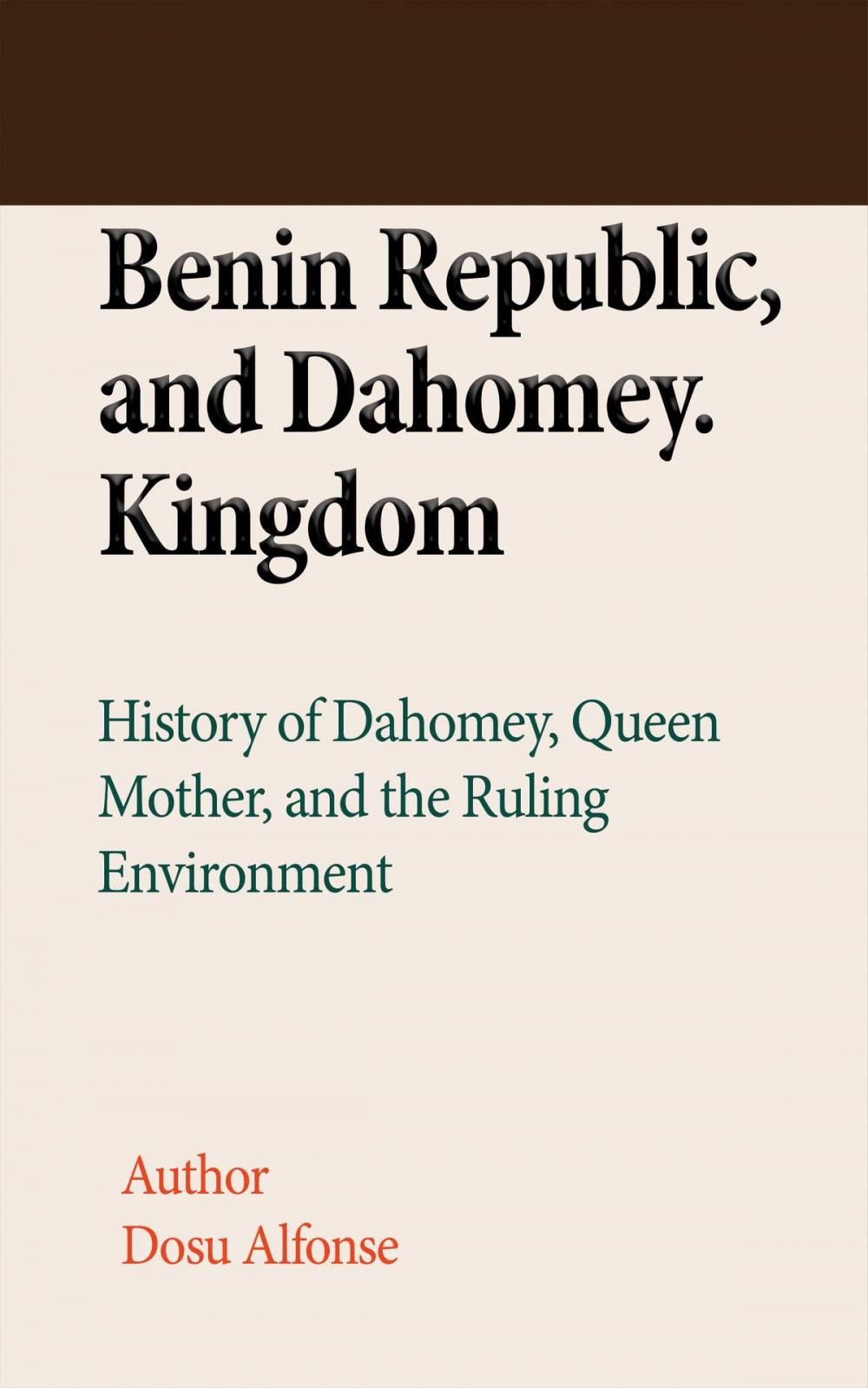 Big bigCover of Benin Republic, and Dahomey. Kingdom