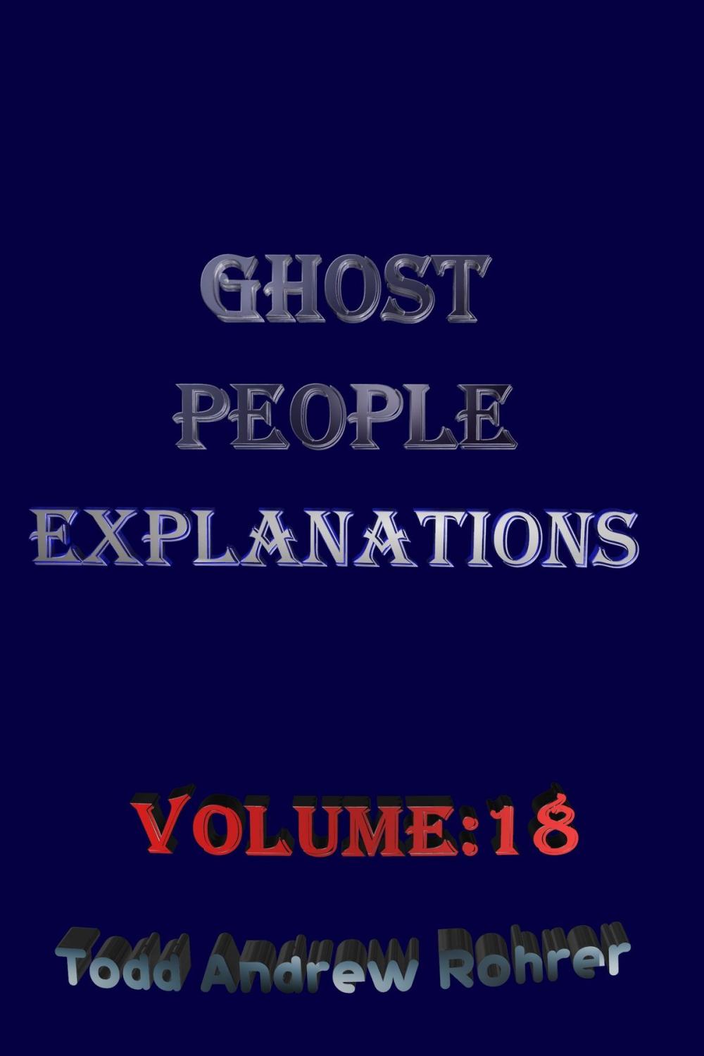 Big bigCover of Ghost People Explanations Volume: 18