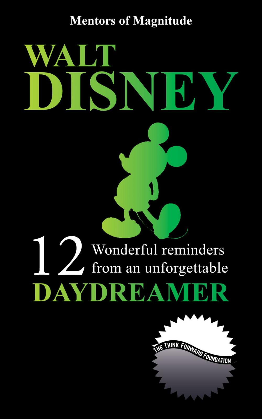 Big bigCover of Walt Disney: 12 Wonderful Reminders from an Unforgettable Daydreamer