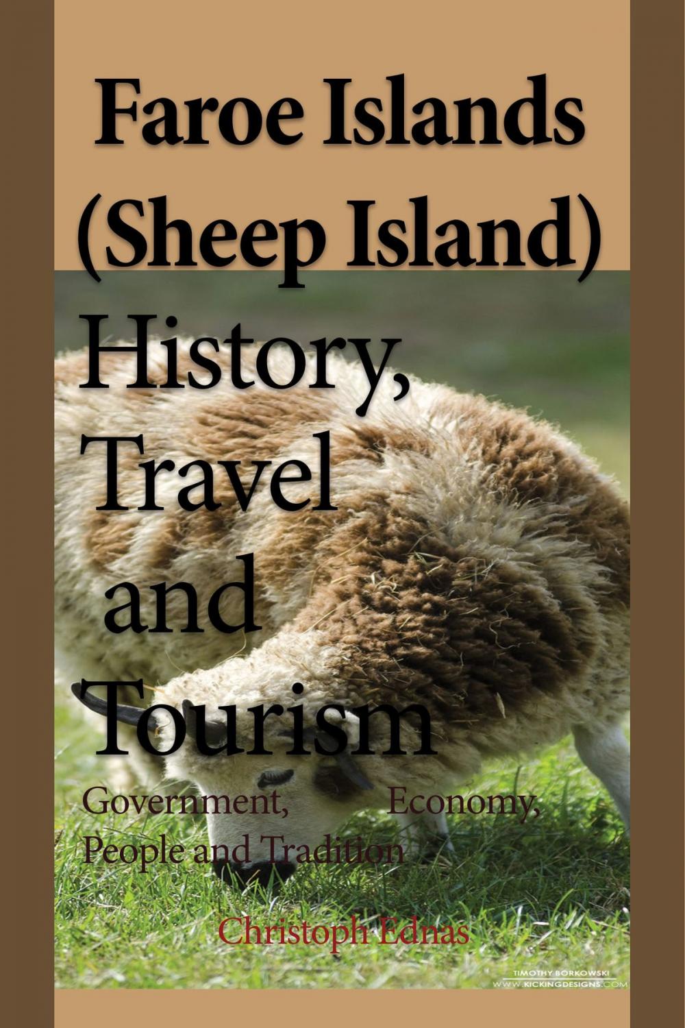 Big bigCover of Faroe Islands (Sheep Island) History, Travel and Tourism: Government, Economy, People and Tradition