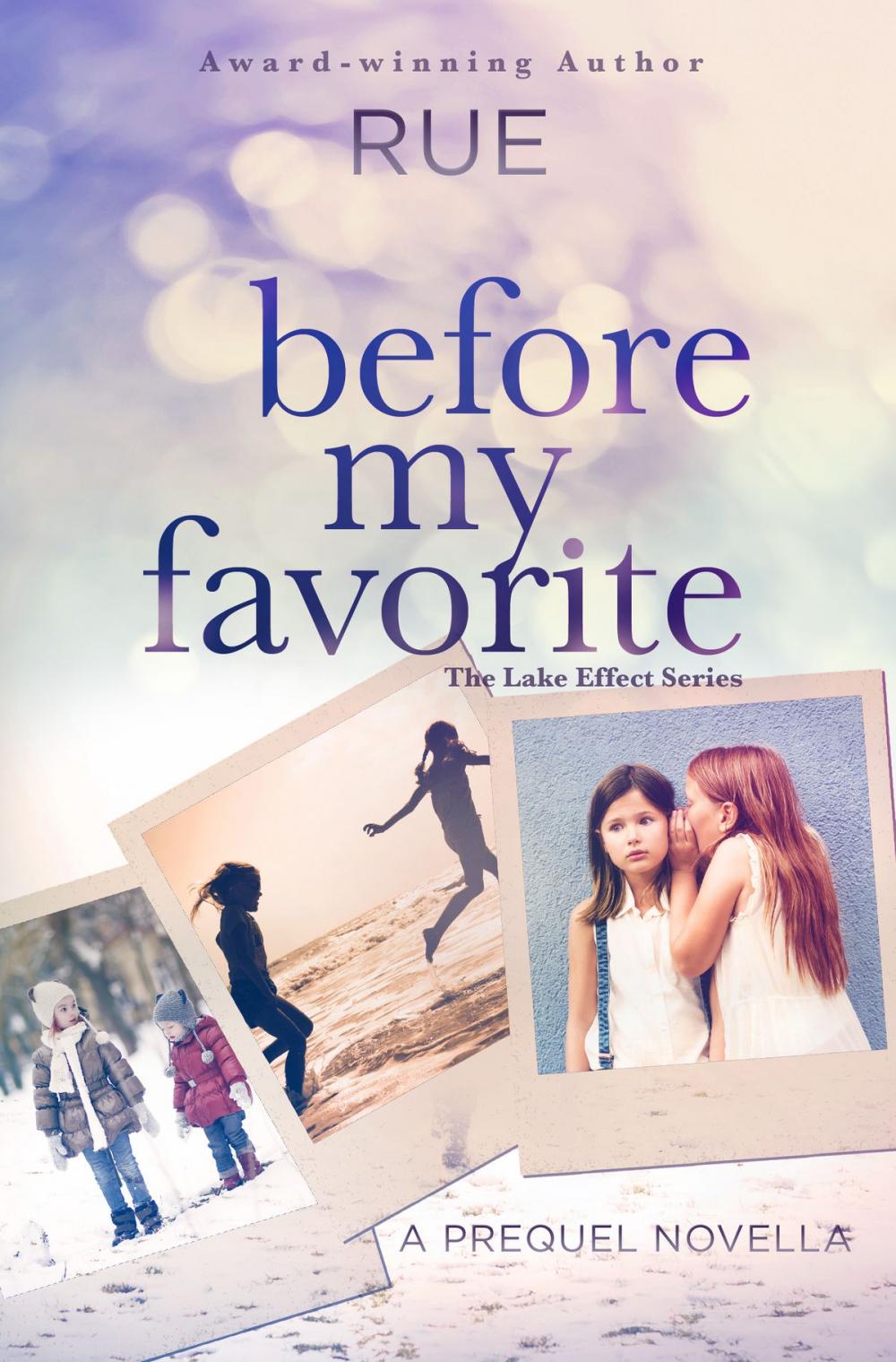 Big bigCover of Before My Favorite: Series Prequel to The Lake Effect Series