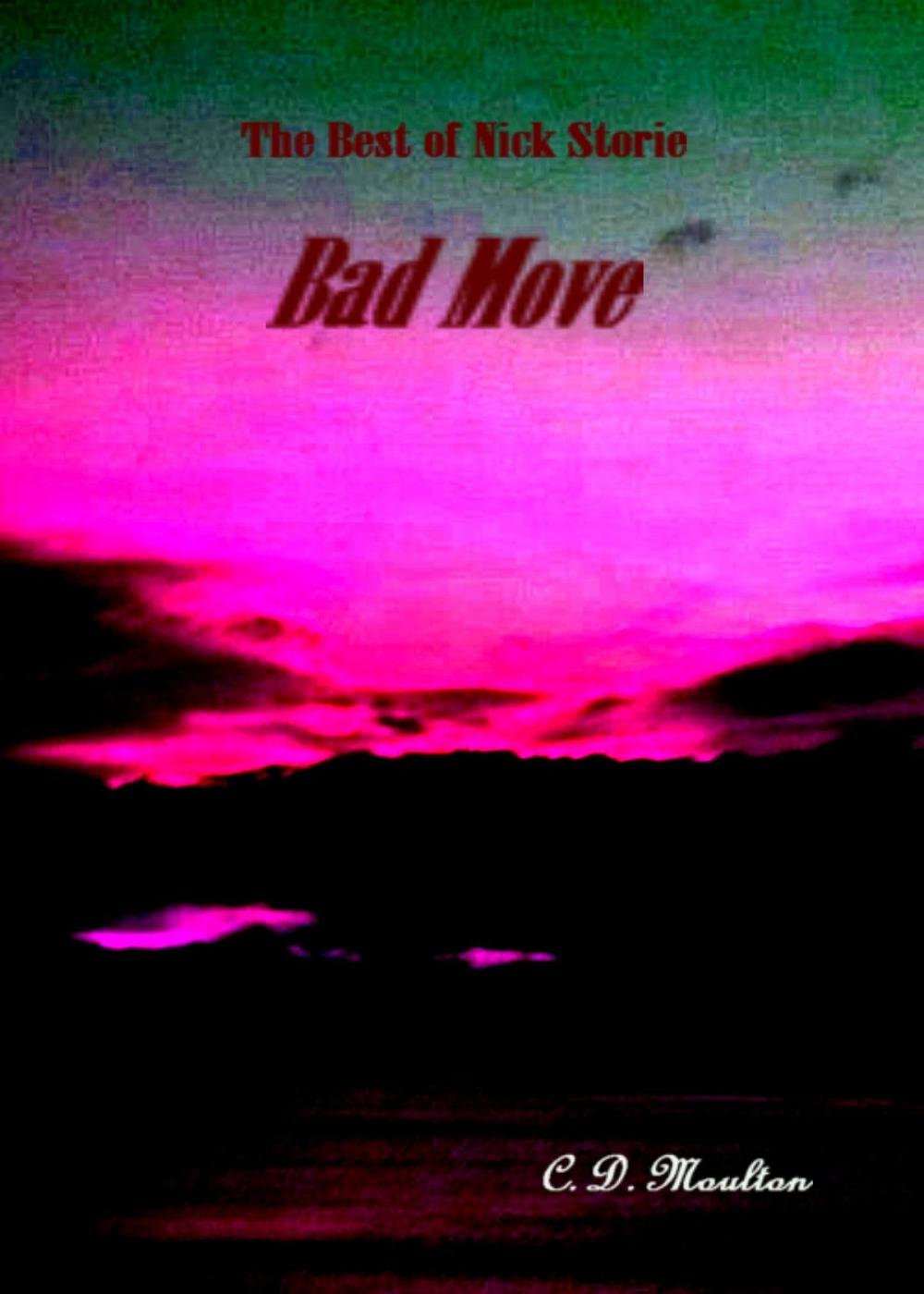 Big bigCover of The Best of Nick Storie Bad Move