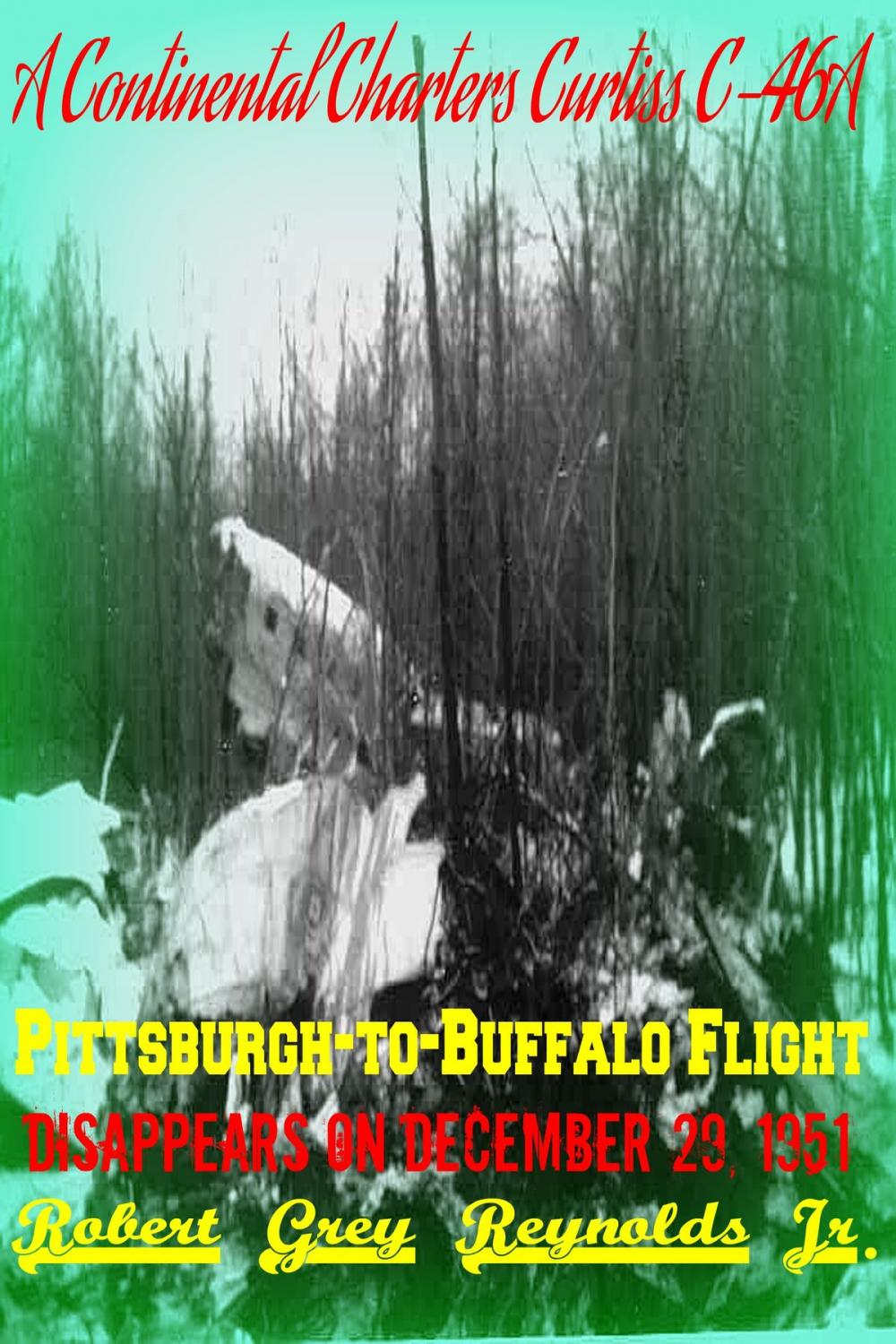 Big bigCover of A Continental Charters C-46A Pittsburgh to Buffalo Flight Disappears on December 29, 1951