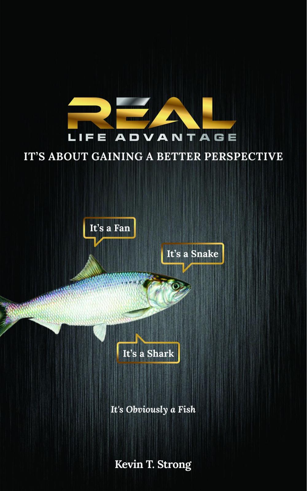 Big bigCover of Real Life Advantage: It's About Gaining a Better Perspective