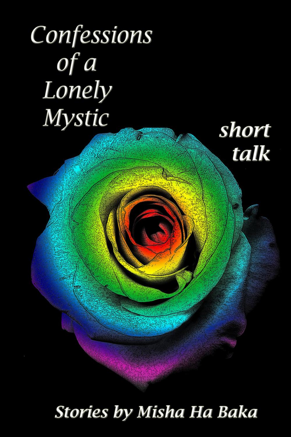 Big bigCover of Confessions of a Lonely Mystic Short Talk