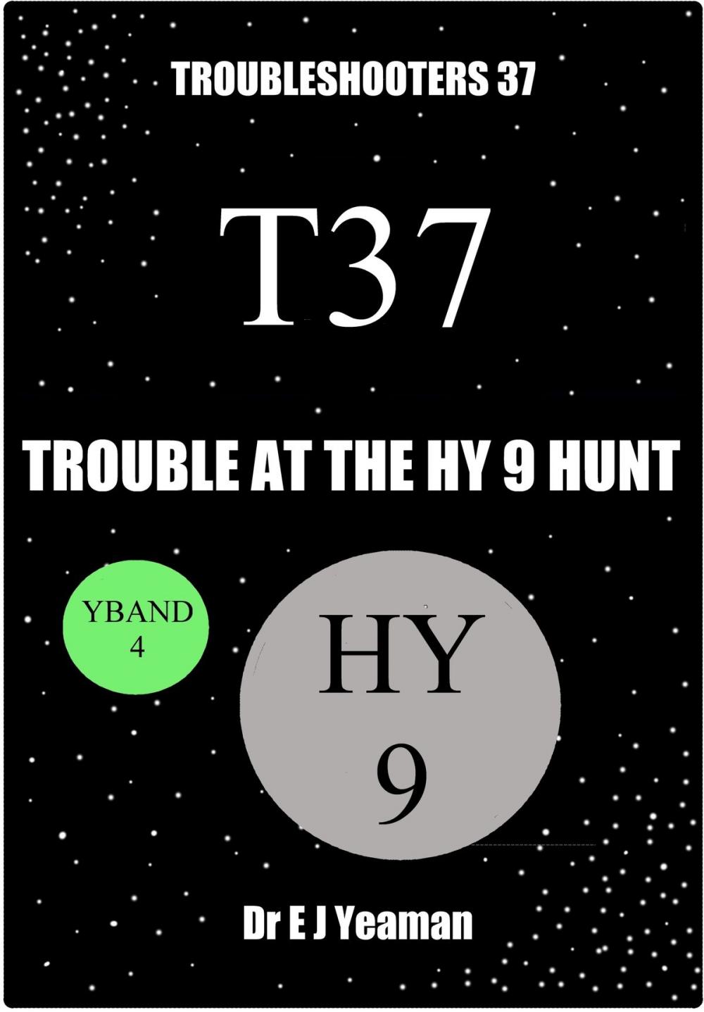 Big bigCover of Trouble at the Hy 9 Hunt (Troubleshooters 37)