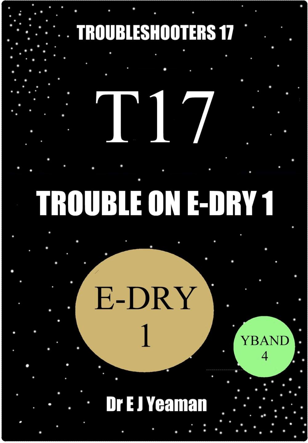 Big bigCover of Trouble on E-Dry 1 (Troubleshooters 17)