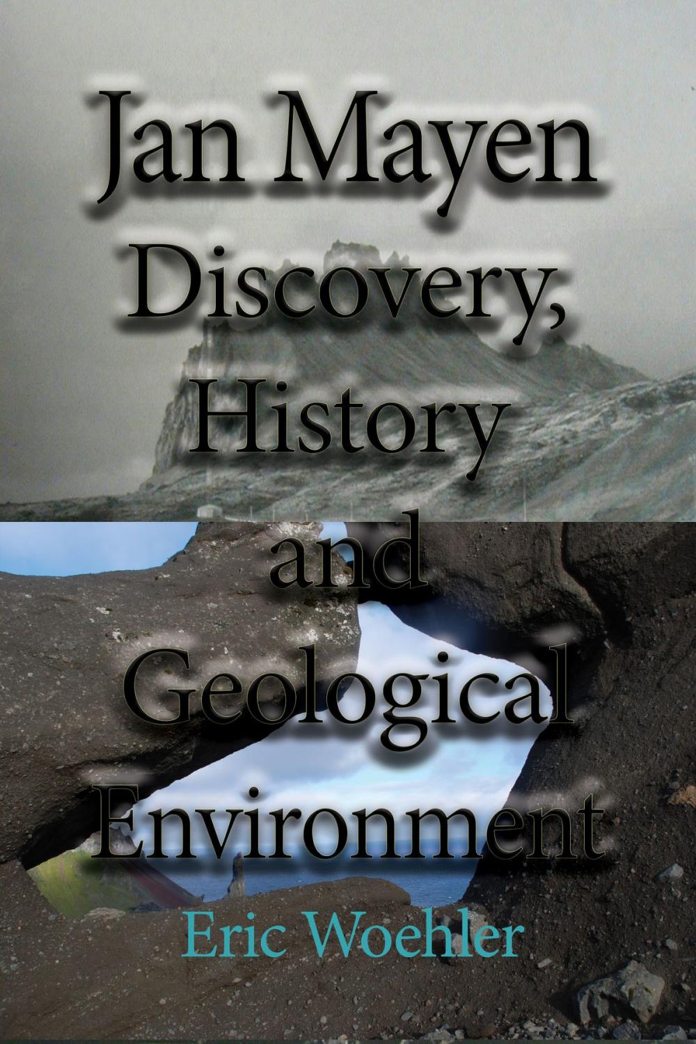 Big bigCover of Jan Mayen Discovery, History and Geological Environment: Tourism Information Guide