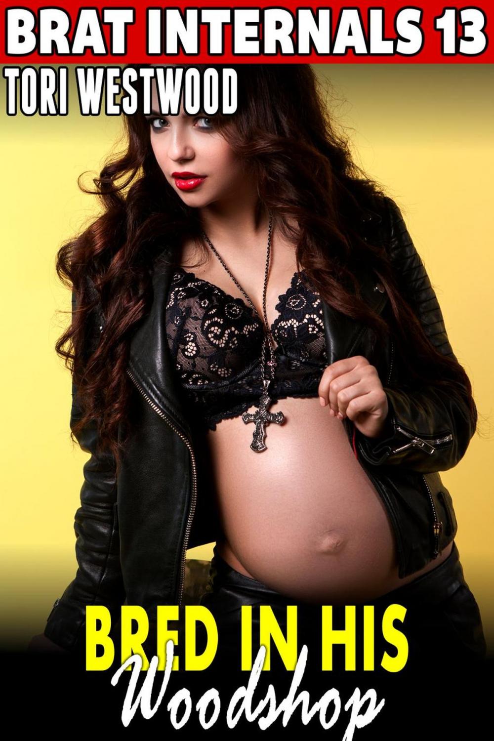 Big bigCover of Bred In His Woodshop : Brat Internals 13 (Breeding Erotica Pregnancy Erotica Brat Erotica Age Gap Erotica)