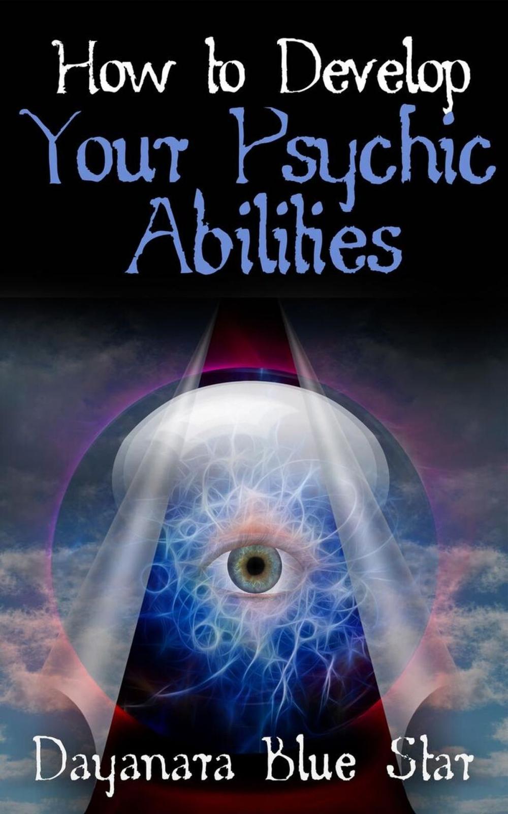 Big bigCover of How to Develop Your Psychic Abilities