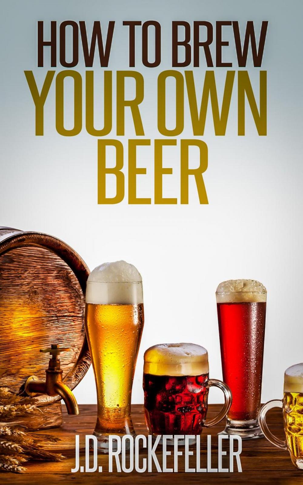 Big bigCover of How to Brew Your Own Beer