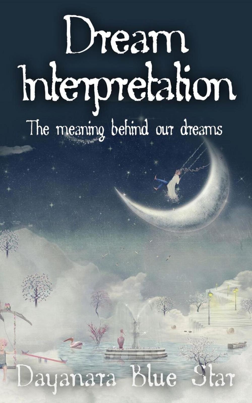 Big bigCover of Dream Interpretation: The Meaning Behind Our Dreams