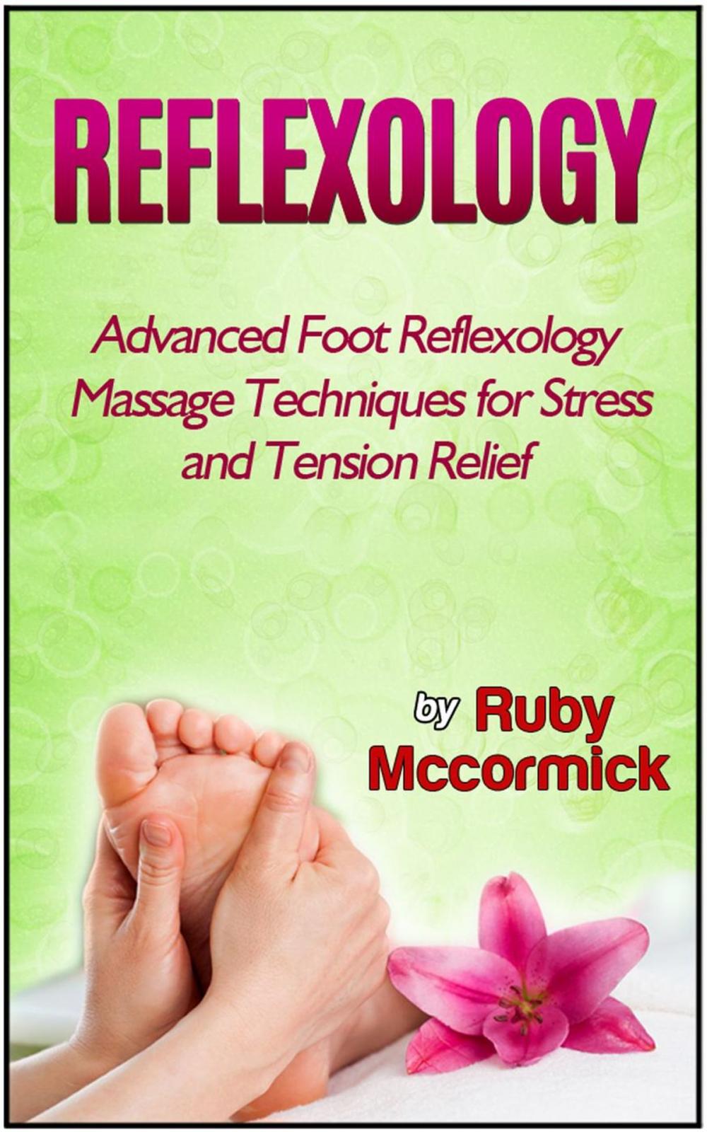 Big bigCover of Reflexology: Advanced Foot Reflexology Massage Techniques for Stress and Tension Relief