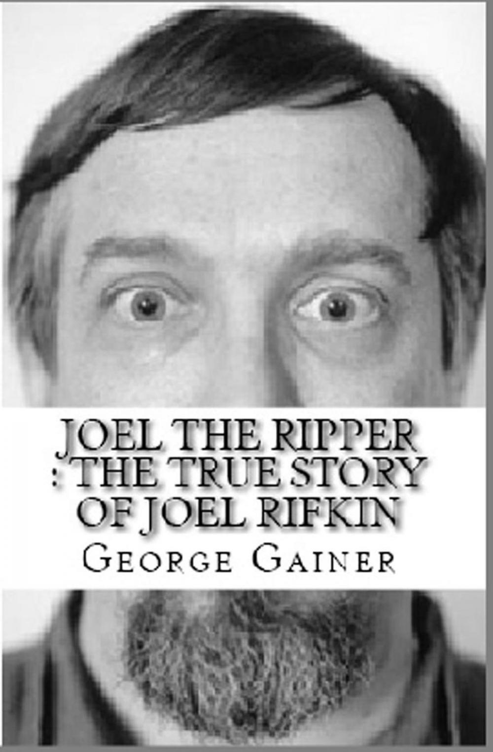 Big bigCover of Joel The Ripper : The True Story of Joel Rifkin