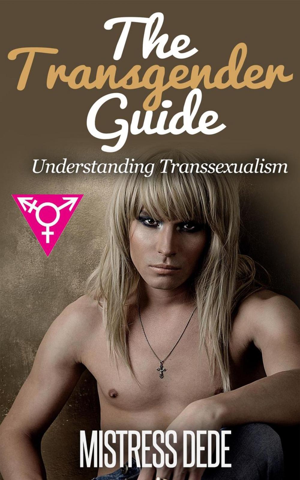 Big bigCover of The Transgender Guide: Understanding Transsexualism