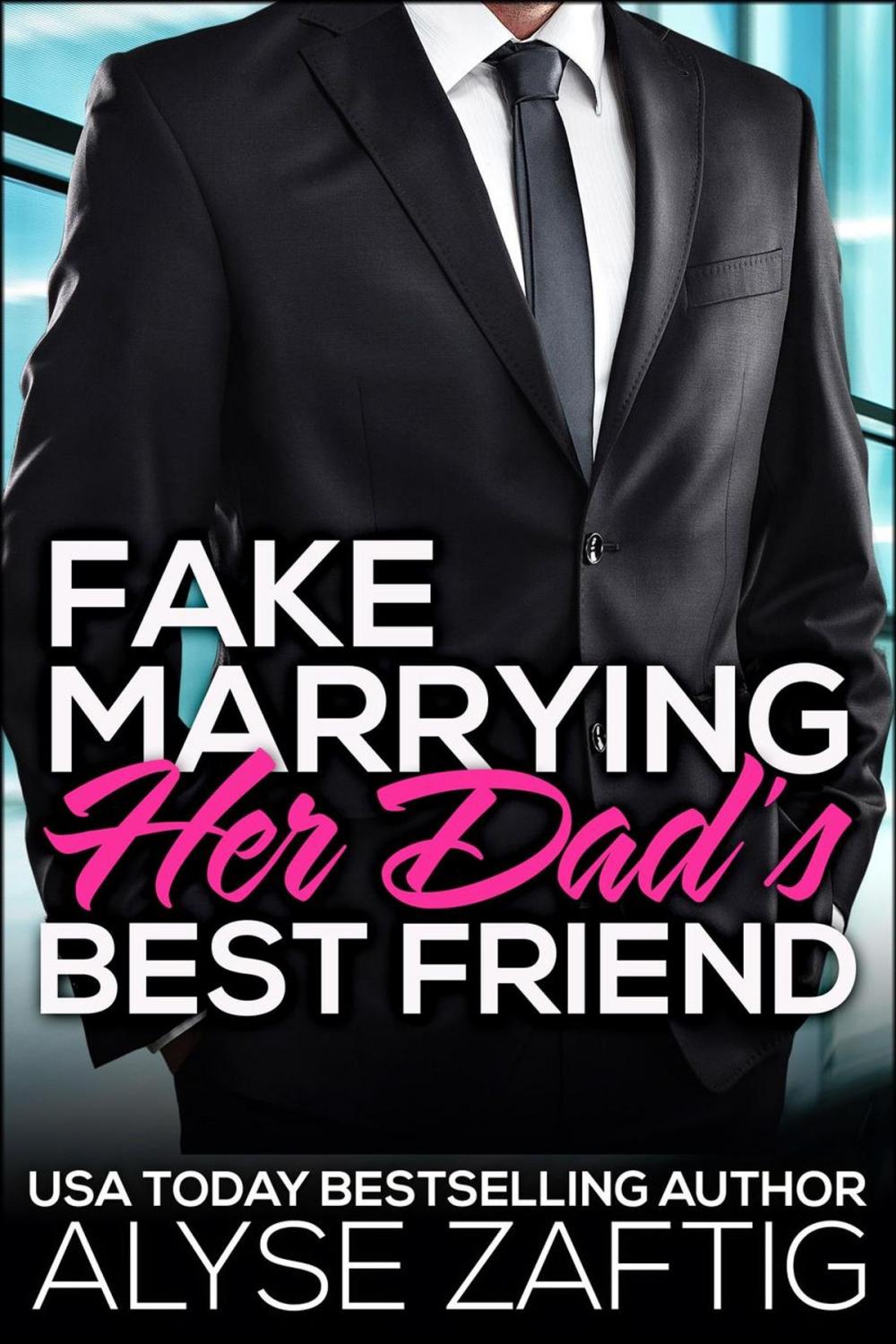 Big bigCover of Fake Marrying Her Dad's Best Friend