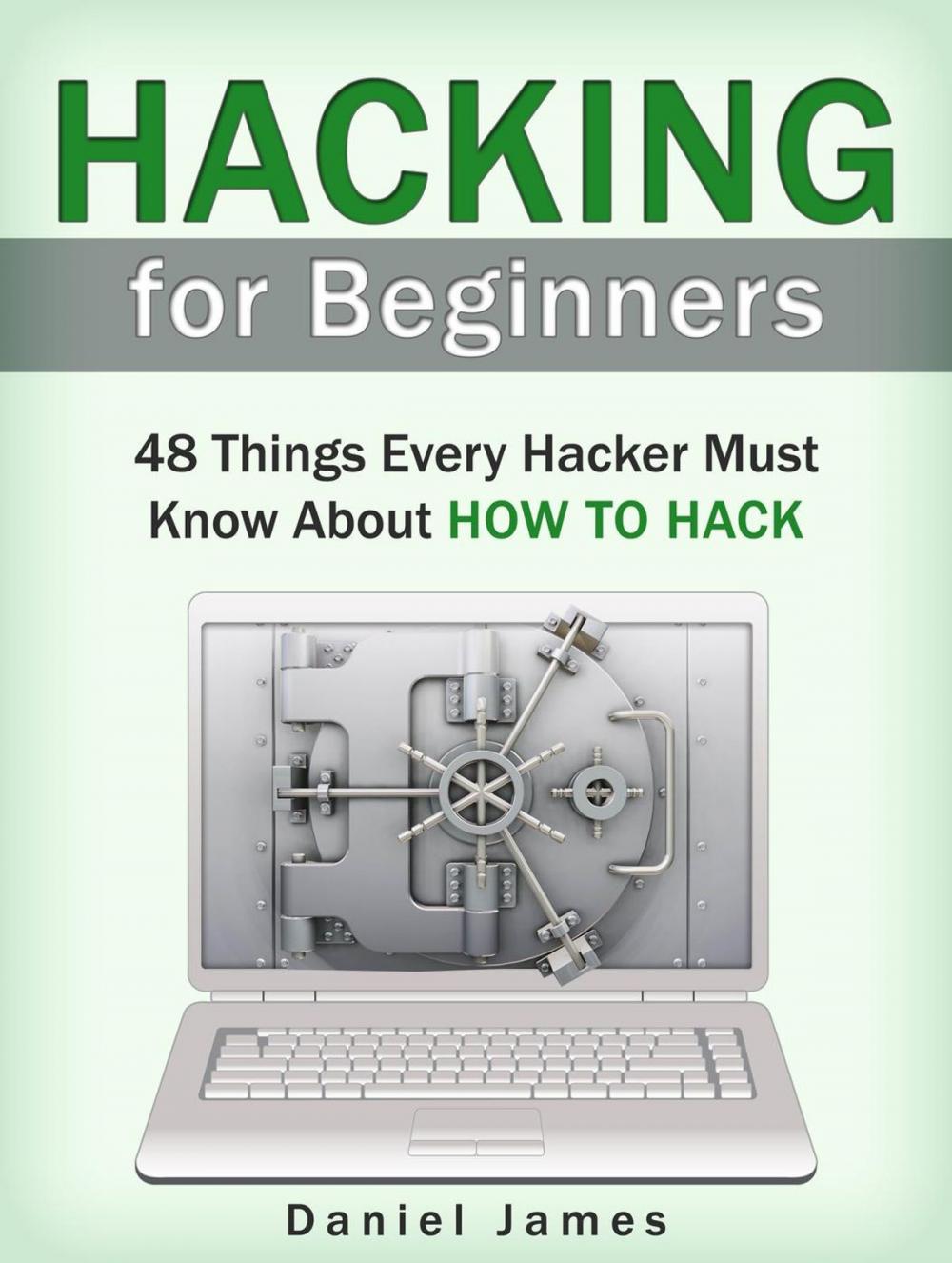 Big bigCover of Hacking for Beginners: 48 Things Every Hacker Must Know About How to Hack