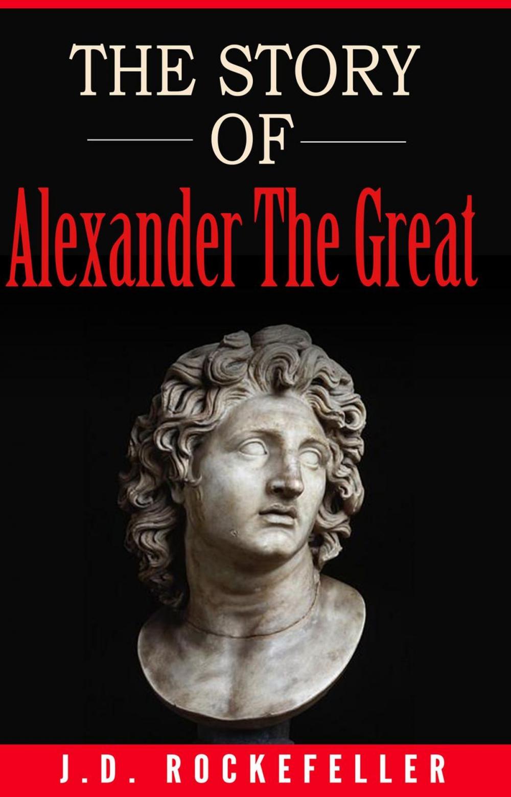 Big bigCover of The Story of Alexander the Great