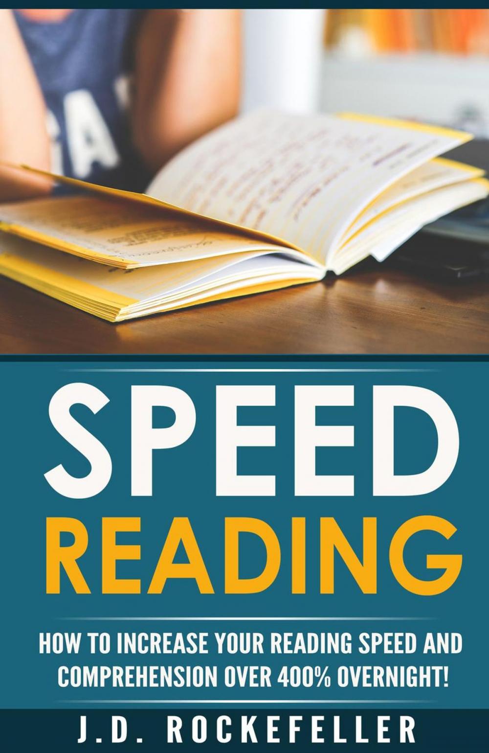 Big bigCover of Speed Reading: Dramatically Increase Your Reading Speed and Comprehension over 300% Overnight with These Quick and Easy Hacks