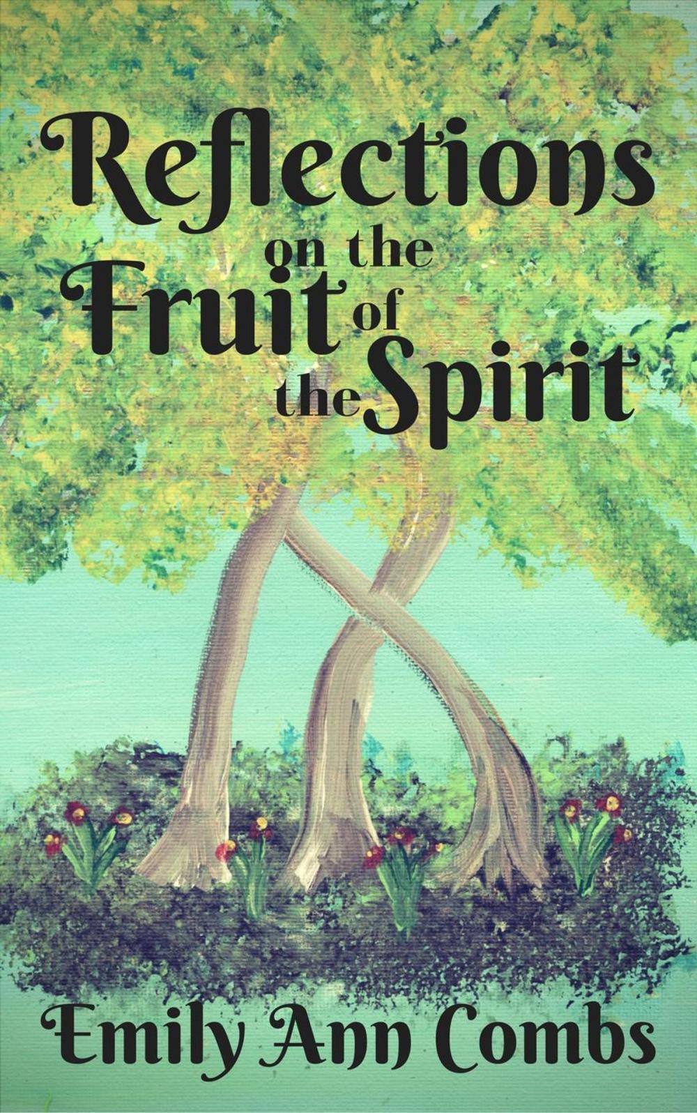 Big bigCover of Reflections on the Fruit of the Spirit