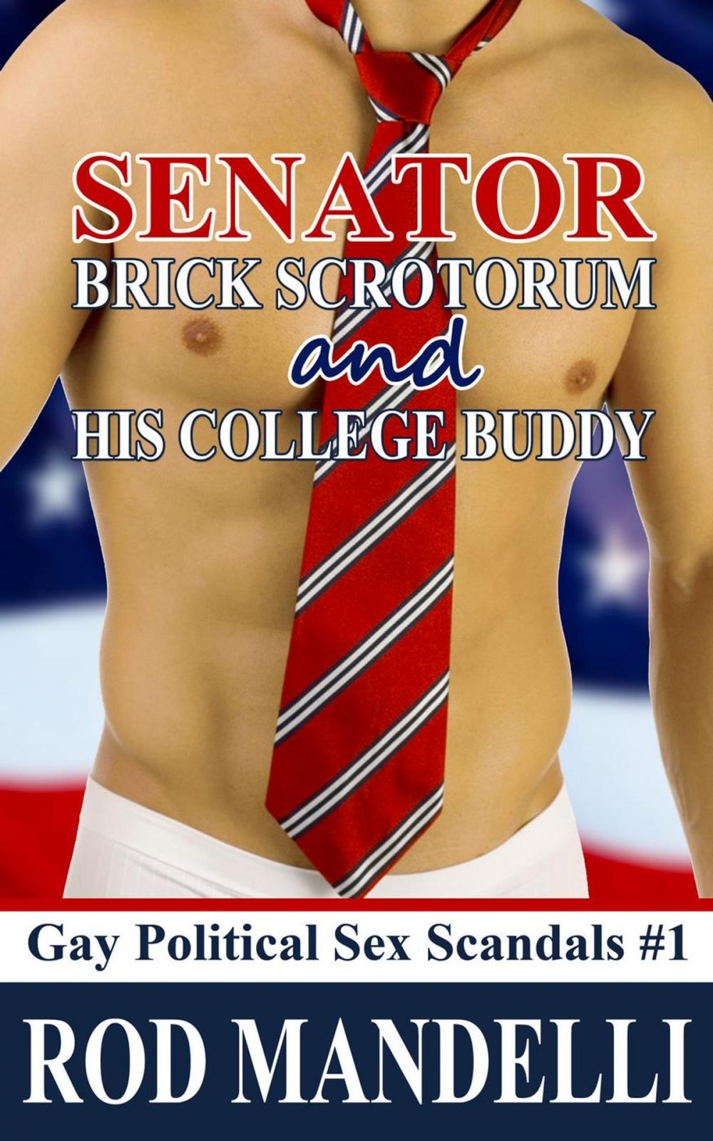 Big bigCover of Senator Brick Scrotorum and His College Buddy