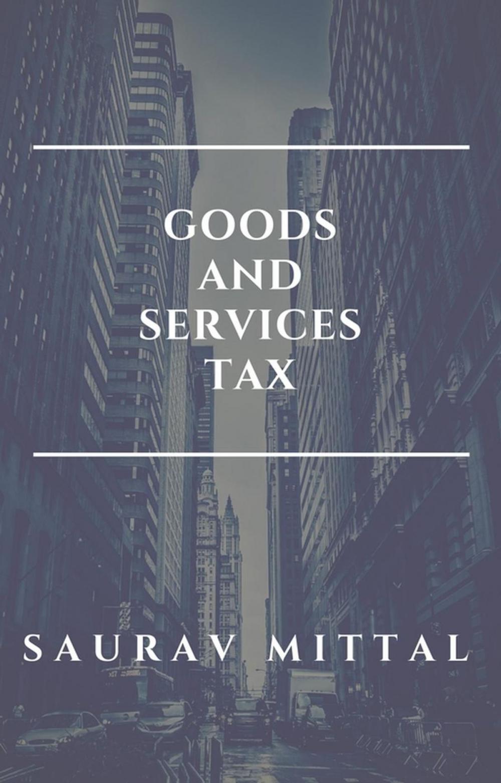 Big bigCover of Goods and Services Tax