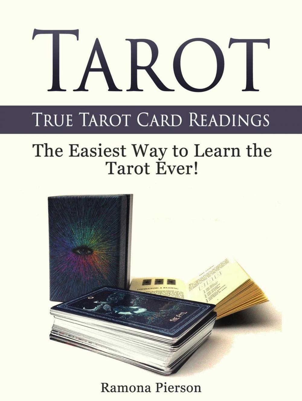 Big bigCover of Tarot: True Tarot Card Readings: The Easiest Way to Learn the Tarot Ever!