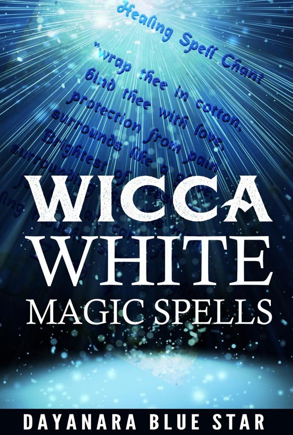 Big bigCover of Wicca: White Magic Spells