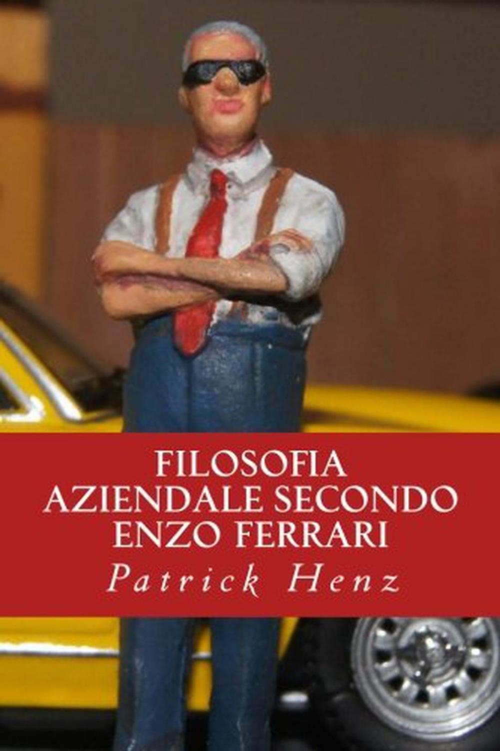 Big bigCover of Filosofia aziendale secondo Enzo Ferrari