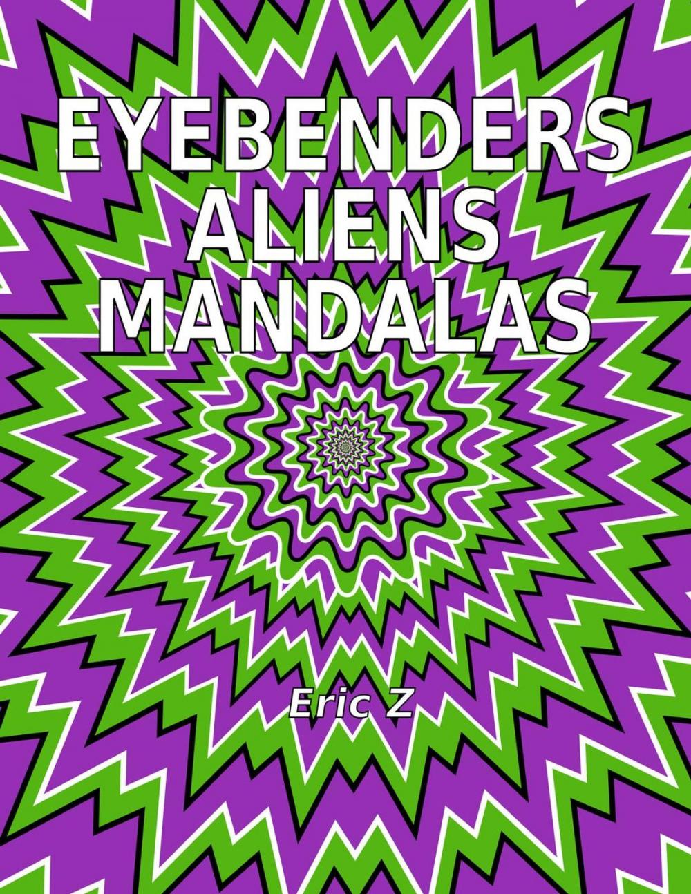 Big bigCover of Eye Benders, Aliens and Mandalas