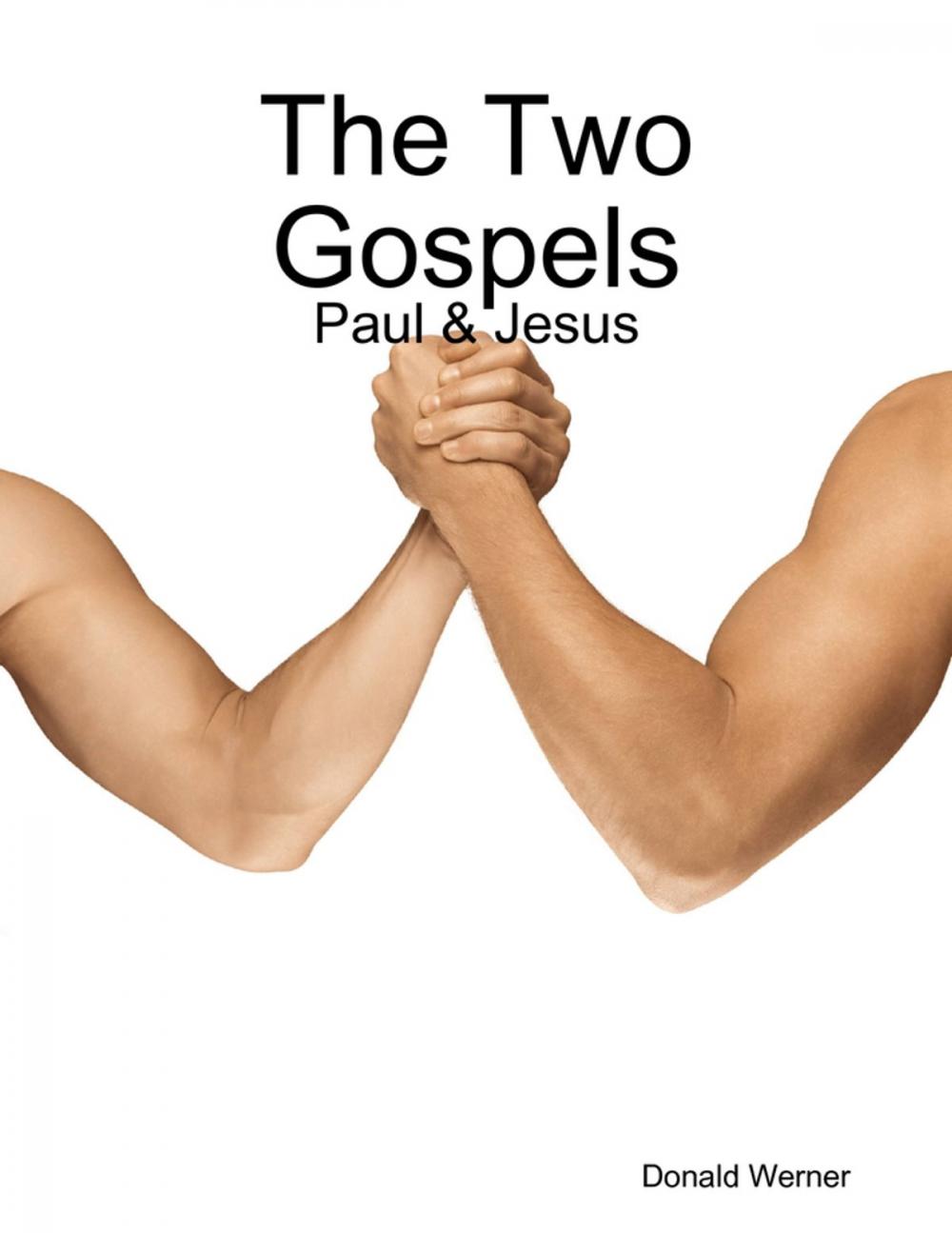 Big bigCover of The Two Gospels - Paul & Jesus